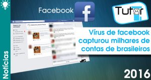 Vírus de facebook capturou milhares de contas de brasileiros